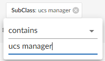 Image of SubClass search criterion with the "contains" field set to "ucs manager".