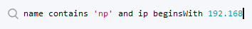 A complete Advanced Search field menu, displaying the text "name contains 'np' and ip beginsWith 192.168"